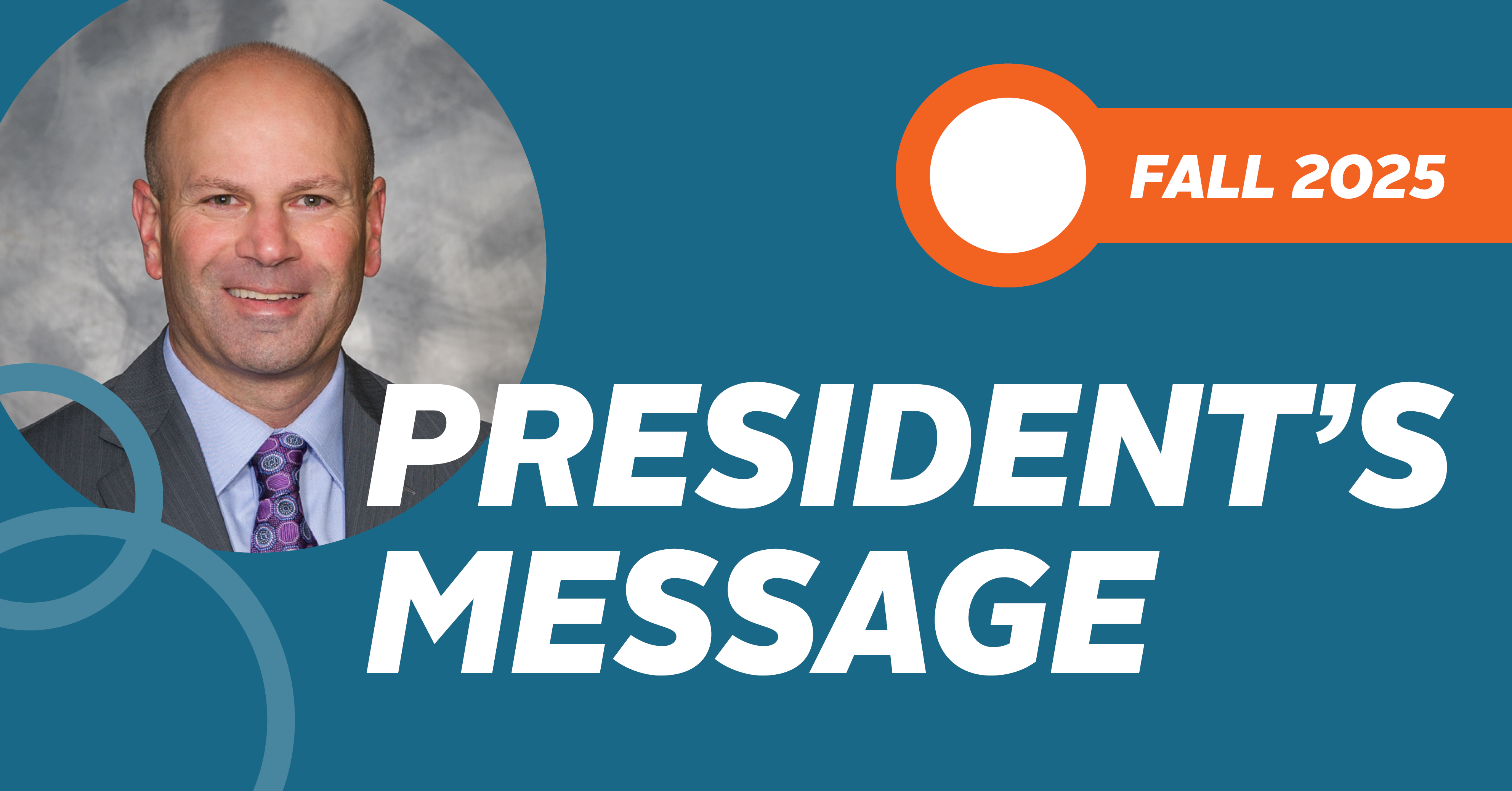 President's Message - Fall 2025